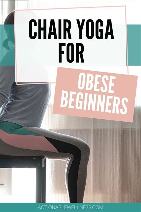 chair yoga for obese beginners|yoga for obesity with pictures.